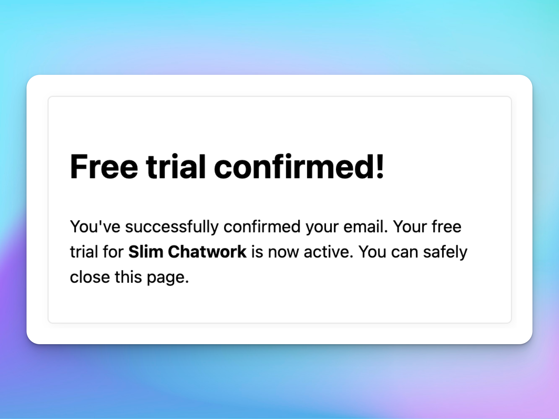 Free trial confirmed! 認証完了の画面